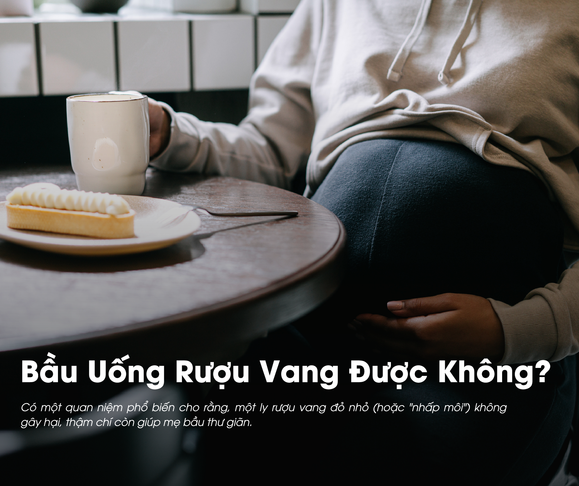 [Góc Tư Vấn] Bầu Uống Rượu Vang Được Không? 
