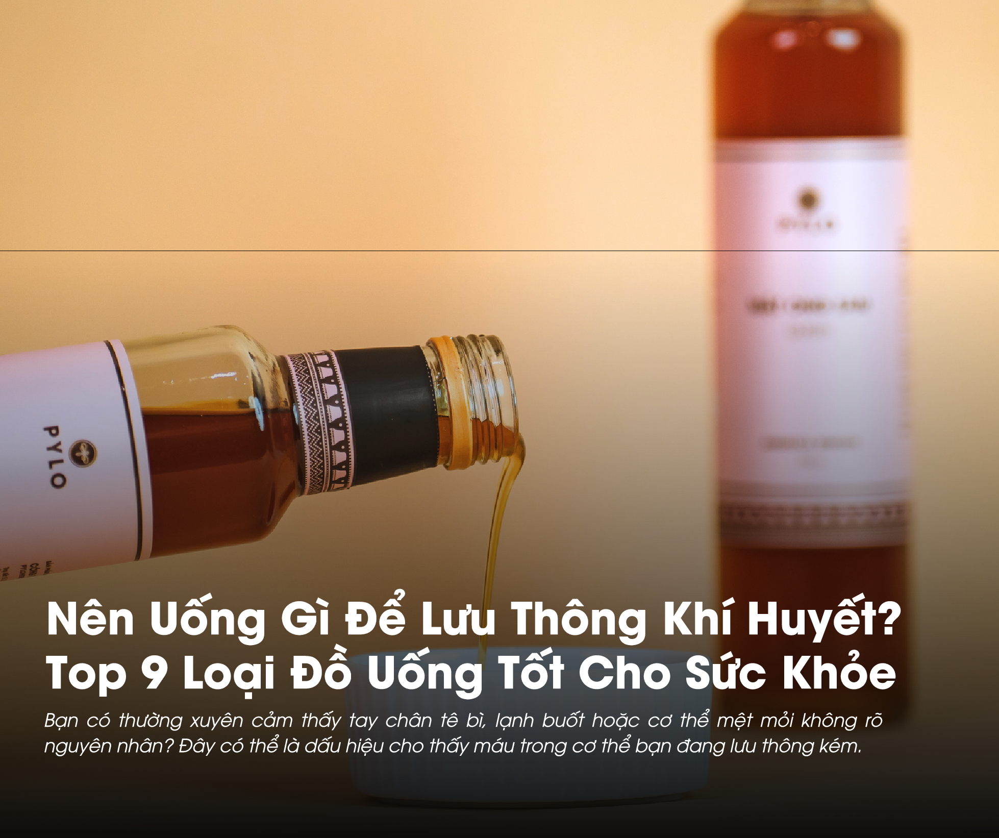 Nên Uống Gì Để Lưu Thông Khí Huyết? Top 9 Loại Thức Uống Tốt Cho Sức Khỏe 