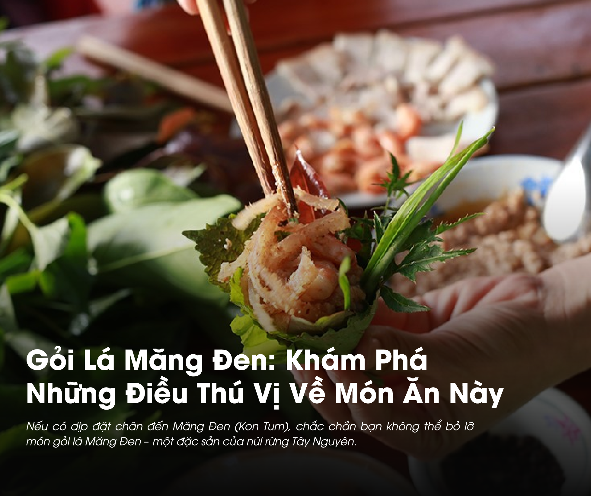 Gỏi Lá Măng Đen: Khám Phá Những Điều Thú Vị Về Món Ăn Này 