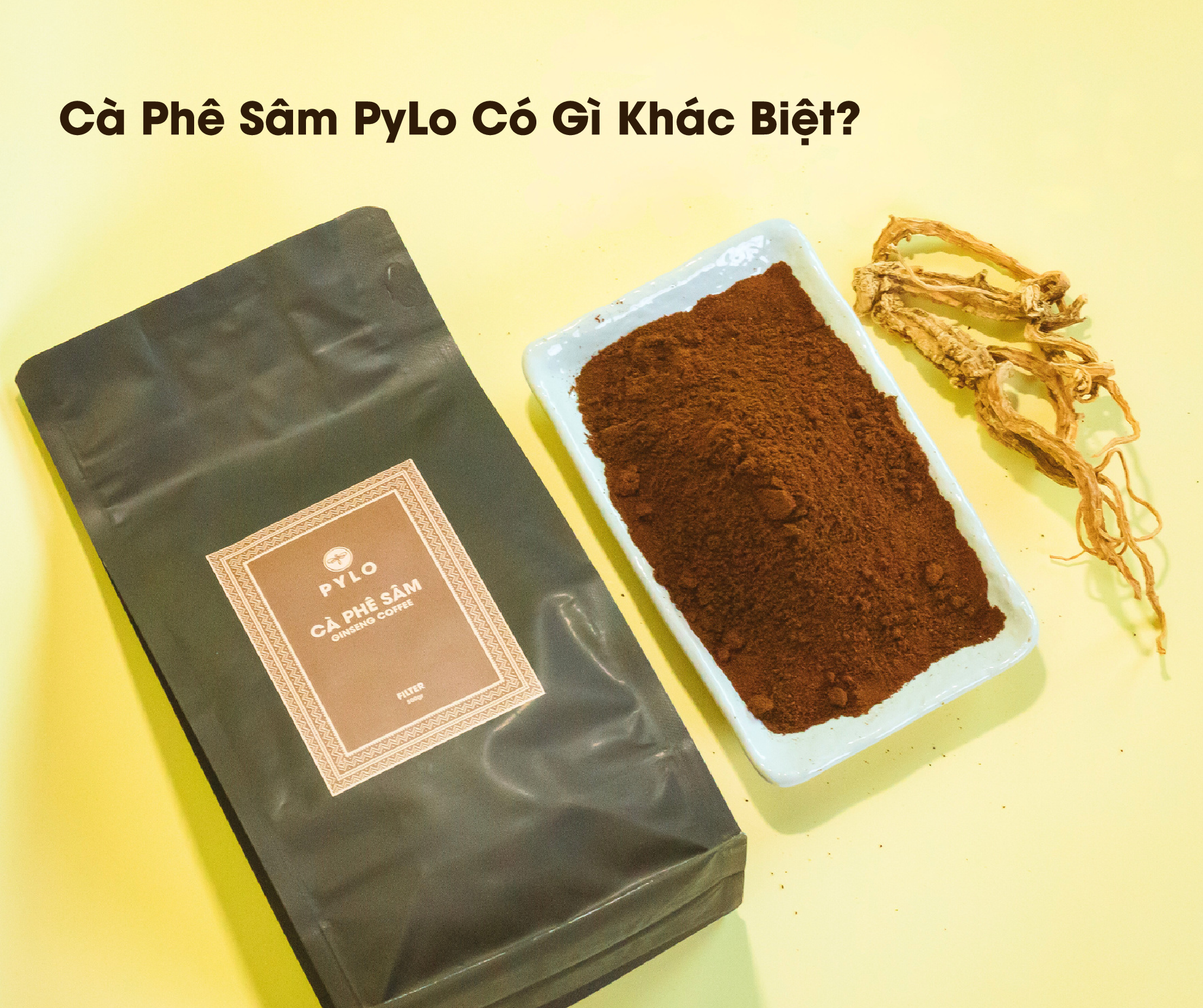 Cà Phê Sâm PyLo có gì khác biệt?