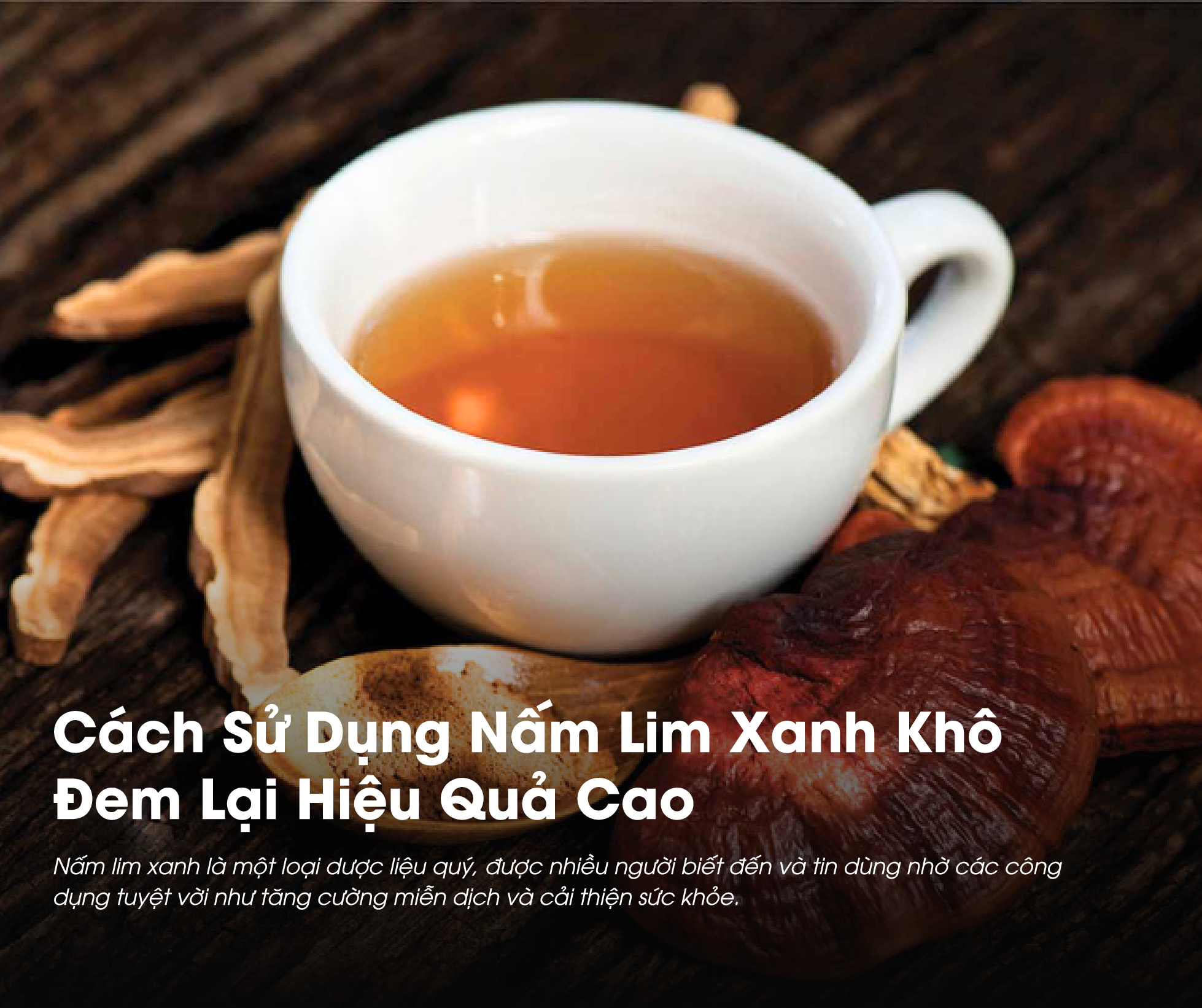 Nấm Lim Xanh Khô đem lại nhiều lợi ích cho sức khỏe